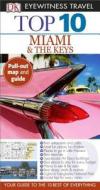 Top 10 Miami and the Keys di Dk Travel edito da DK Eyewitness Travel