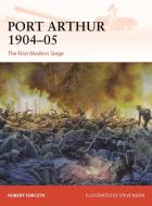 Port Arthur 1904-05: The First Modern Siege di Robert Forczyk edito da OSPREY PUB INC