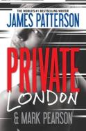 Private London di James Patterson, Mark Pearson edito da Grand Central Publishing