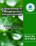 Compendium of Unimplemented Recommendations as of September 2009 di U. S. Environmental Protection Agency edito da Createspace