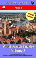 Parleremo Languages Word Search Puzzles Travel Edition Polish - Volume 5 di Erik Zidowecki edito da Createspace