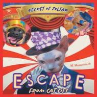 Escape from Cat City 2 di M. Mammonek edito da FriesenPress