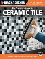 Black & Decker The Complete Guide To Ceramic Tile edito da Rockport Publishers Inc.