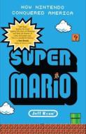 Super Mario di Jeff Ryan edito da Penguin Putnam Inc