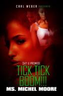 Tick, Tick, Boom! di Michel Moore edito da Kensington Publishing