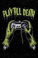Play Till Death: Zombie Gamer Staff Blank Sheet Music Book for Men, Women, Teen and Kids di Dms Books edito da LIGHTNING SOURCE INC