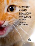 Domestic Animal Behaviour and Welfare di Donald M. Broom, Andrew F. Fraser edito da PAPERBACKSHOP UK IMPORT