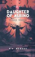Daughter of Albino di N. S. Momodu edito da New Generation Publishing