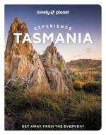 Experience Tasmania 1 di Lonely Planet, Andrew Bain, Ruth Dawkins edito da LONELY PLANET PUB