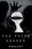 The Voice Hearer di Michael Flavin edito da Vulpine Press