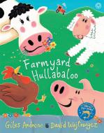 Farmyard Hullabaloo di Giles Andreae edito da Hachette Children's Group