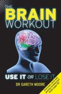 The Brain Workout di Gareth Moore edito da Michael O\'mara Books Ltd