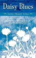 Daisy Blues di Anita Shanti John edito da New Generation Publishing