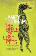 The Bible Of Lost Pets di Jamey Dunham edito da Salt Publishing