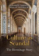 Culture As Scandal di Geraldine Norman, Mikhail Piotrovsky edito da Lund Humphries Publishers Ltd