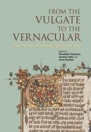 From The Vulgate To The Vernacular edito da Bodleian Library