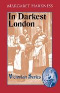 In Darkest London di Margaret Harkness edito da Germinal Productions, Ltd/ Black Apollo Press