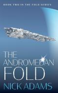 The Andromedan Fold di Nick Adams edito da Elliptical Publishing