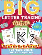 Big Letter Tracing For Preschoolers And Kids Ages 3-5 di Nelson Romney Nelson edito da The Life Graduate