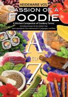 Passion of a Foodie - An International Kitchen Companion di Heidemarie Vos edito da ELOQUENT BOOKS