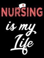 Nursing Is My Life: Blank Sketchbook Gift for Kids, Teens, Men, Women, to Sketch, Draw and Doodle in di Dartan Creations edito da Createspace Independent Publishing Platform