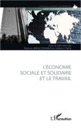 L'économie sociale et solidaire et le travail di Patrice Braconnier, Gilles Caire edito da Editions L'Harmattan