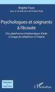 Psychologues et soignants à l'écoute di Brigitte Tison edito da Editions L'Harmattan