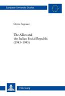 The Allies and the Italian Social Republic (1943-1945) di Oreste Foppiani edito da Lang, Peter