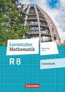 Lernstufen Mathematik 8. Jahrgangsstufe - Mittelschule Bayern - Arbeitsheft mit eingelegten Lösungen edito da Cornelsen Verlag GmbH