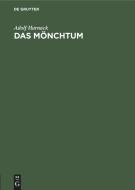 Das M Nchtum: Seine Ideale Und Seine Geschichte di Adolf Harnack edito da Walter de Gruyter