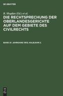 Die Rechtsprechung der Oberlandesgerichte auf dem Gebiete des Civilrechts, Band 21, Jahrgang 1910, Halbjahr 2. edito da De Gruyter
