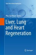Liver, Lung and Heart Regeneration edito da Springer International Publishing