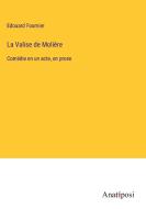 La Valise de Molière di Edouard Fournier edito da Anatiposi Verlag