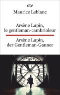 Arsène Lupin, le gentleman-cambrioleur. Arsène Lupin, der Gentleman-Gauner di Maurice Leblanc edito da dtv Verlagsgesellschaft