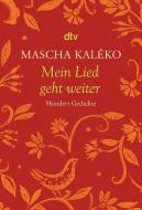 Mein Lied geht weiter di Mascha Kaléko edito da dtv Verlagsgesellschaft