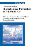Photochemical Purification Of Water And Air di Thomas Oppenlander edito da Wiley-vch Verlag Gmbh