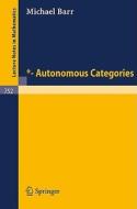 *- Autonomous Categories di M. Barr edito da Springer Berlin Heidelberg