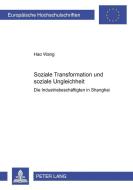 Soziale Transformation und soziale Ungleichheit di Hao Wang edito da Lang, Peter GmbH