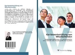 Karriereentwicklung von Mitarbeitenden di Carolin Suer edito da AV Akademikerverlag