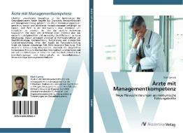Ärzte mit Managementkompetenz di Mark Lönnis edito da AV Akademikerverlag