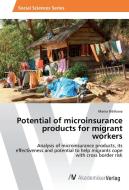 Potential of microinsurance products for migrant workers di Mariia Bitrikova edito da AV Akademikerverlag
