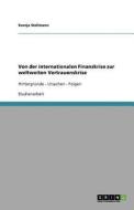Von der internationalen Finanzkrise zur weltweiten Vertrauenskrise di Svenja Stellmann edito da GRIN Publishing