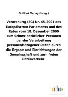 Verordnung (EG) Nr. 45/2001 des Europäischen Parlaments und des Rates vom 18. Dezember 2000 zum Schutz natürlicher Perso di Outlook Verlag (Hrsg. edito da Outlook Verlag