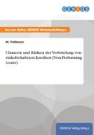 Chancen und Risiken der Verbriefung von risikobehafteten Krediten (Non-Performing Loans) di M. Floßmann edito da GBI-Genios Verlag