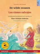De wilde zwanen - Los cisnes salvajes (Nederlands - Spaans) di Ulrich Renz edito da Sefa Verlag