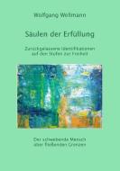 Säulen der Erfüllung di Wolfgang Wellmann edito da Books on Demand