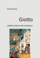 Giotto di Ina Parsons edito da Books on Demand