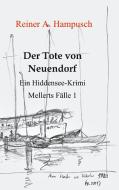 Der Tote von Neuendorf di Reiner A. Hampusch edito da Books on Demand