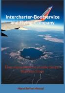 Intercharter-Bootservice and Flying-Company di Horst Reiner Menzel edito da Books on Demand