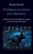Stratégies boursières pour débutants di Nicolas Bernard edito da Books on Demand